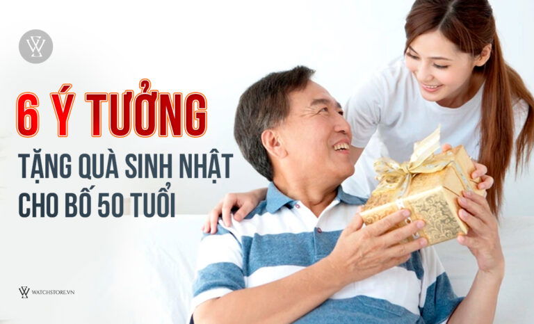 6 quà tặng sinh nhật tinh tế cho bố 50 tuổi hài lòng