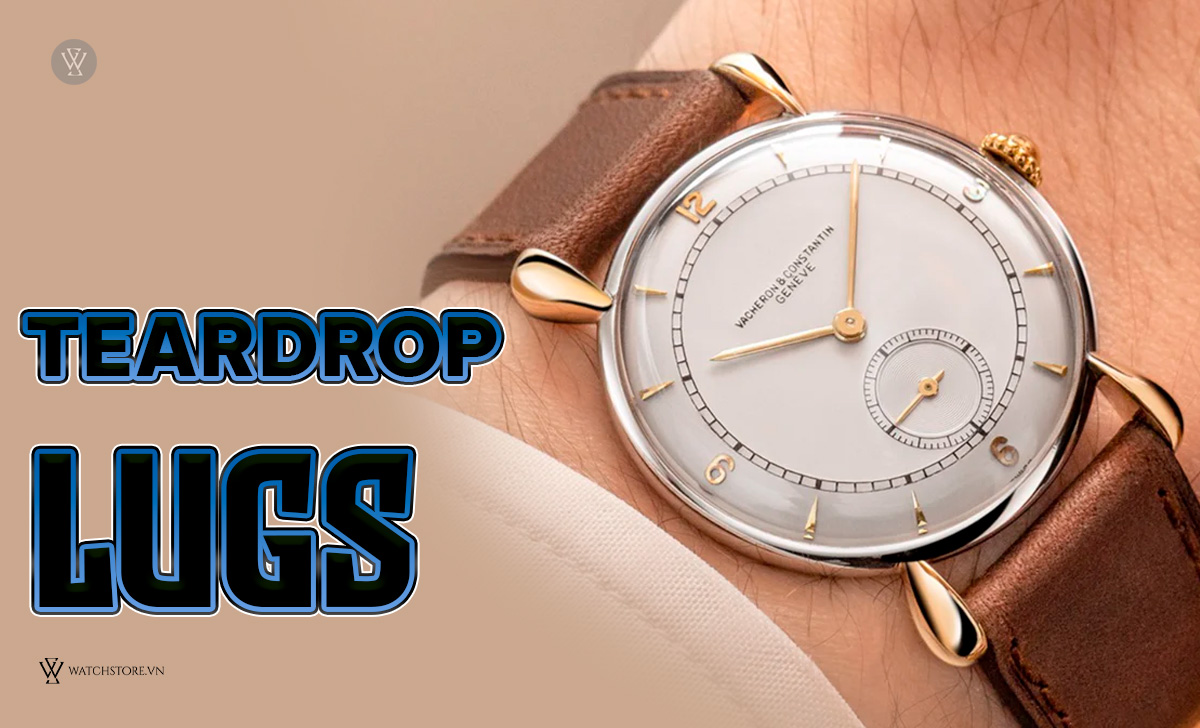 Lugs là gì? 9 loại vấu đồng hồ thường gặp nhất hiện nay 8 Teardrop Lugs