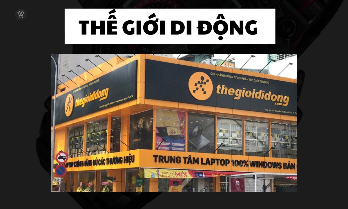 Top 11 cửa hàng đồng hồ uy tín chính hãng tại Việt Nam 4 Hệ thống bán lẻ điện tử và thiết bị công nghệ lớn nhất tại Việt Nam