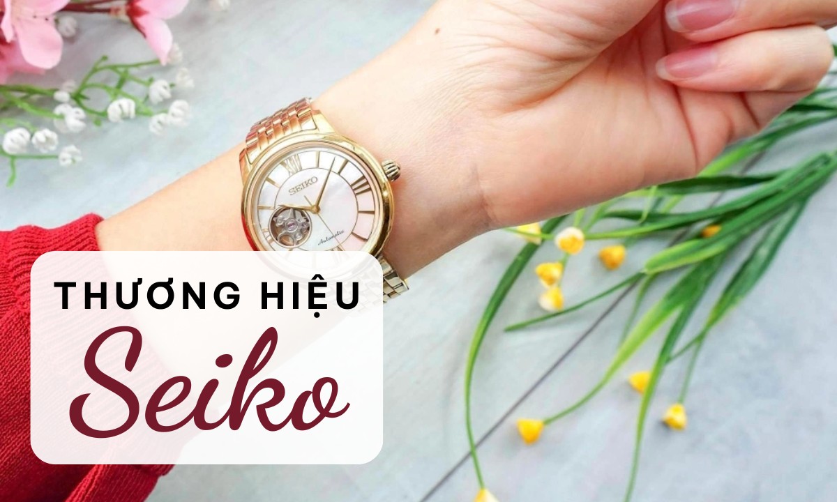 12 Thương hiệu đồng hồ nữ được ưa chuộng nhất tại Việt Nam 7 Gã khổng lồ trong giới đồng hồ