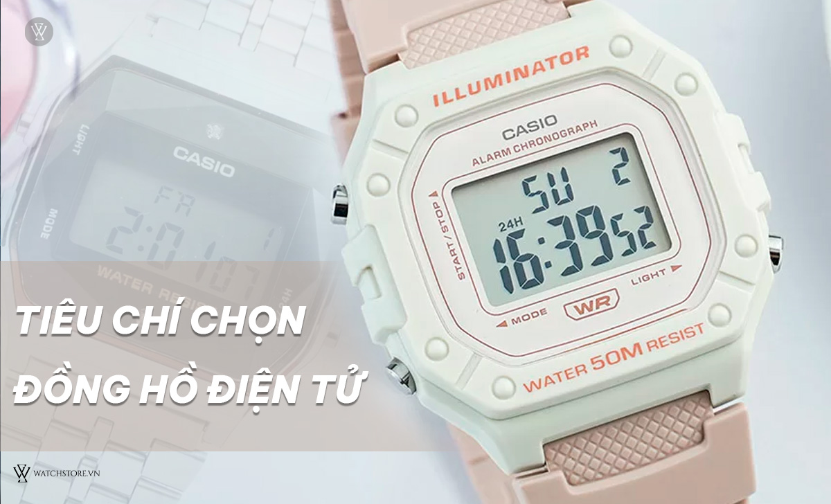 Các loại đồng hồ điện tử đẹp, bán chạy nhất 2024 3 tiêu chí chọn đồng hồ điện tử