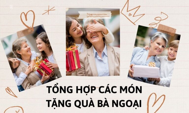 Top 30 Món Quà Tặng Bà Ngoại Ý Nghĩa Nhất Khiến Bà Cảm Động