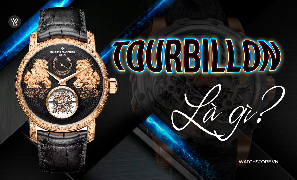 Tourbillon là gì? 6 loại Tourbillon đồng hồ cơ cao cấp Thụy Sĩ 1 Tourbillon là gì