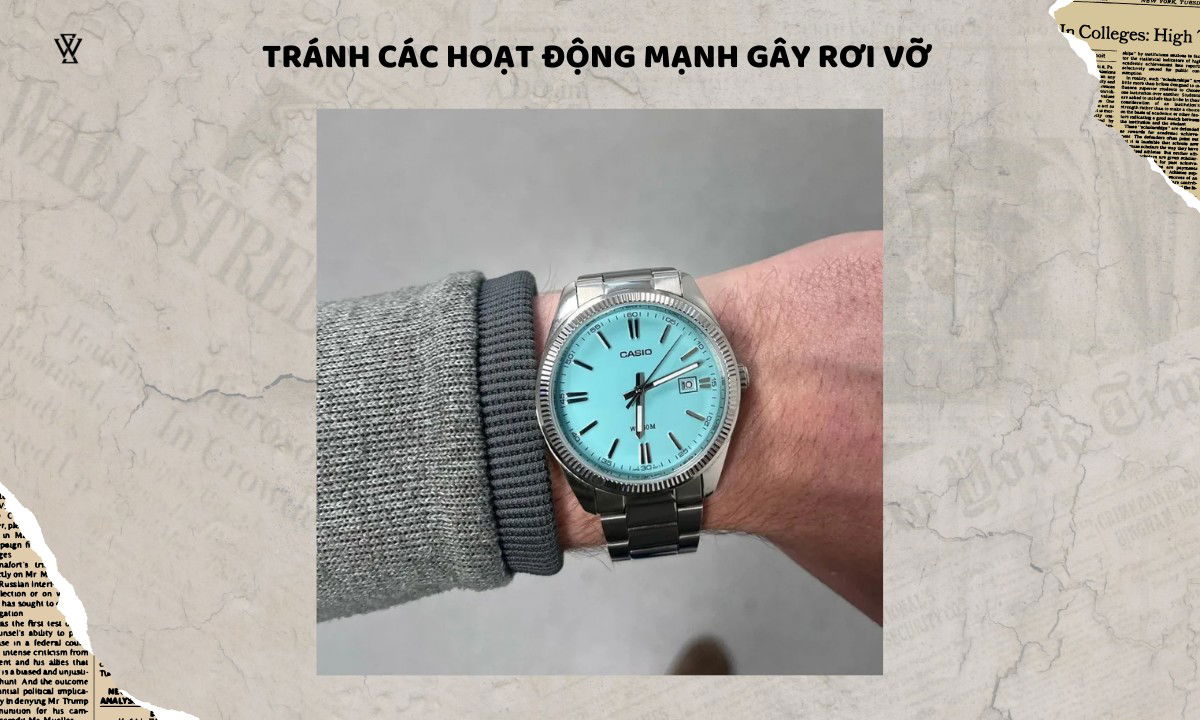 Tránh thực hiện các hoạt động mạnh gây rơi vỡ 