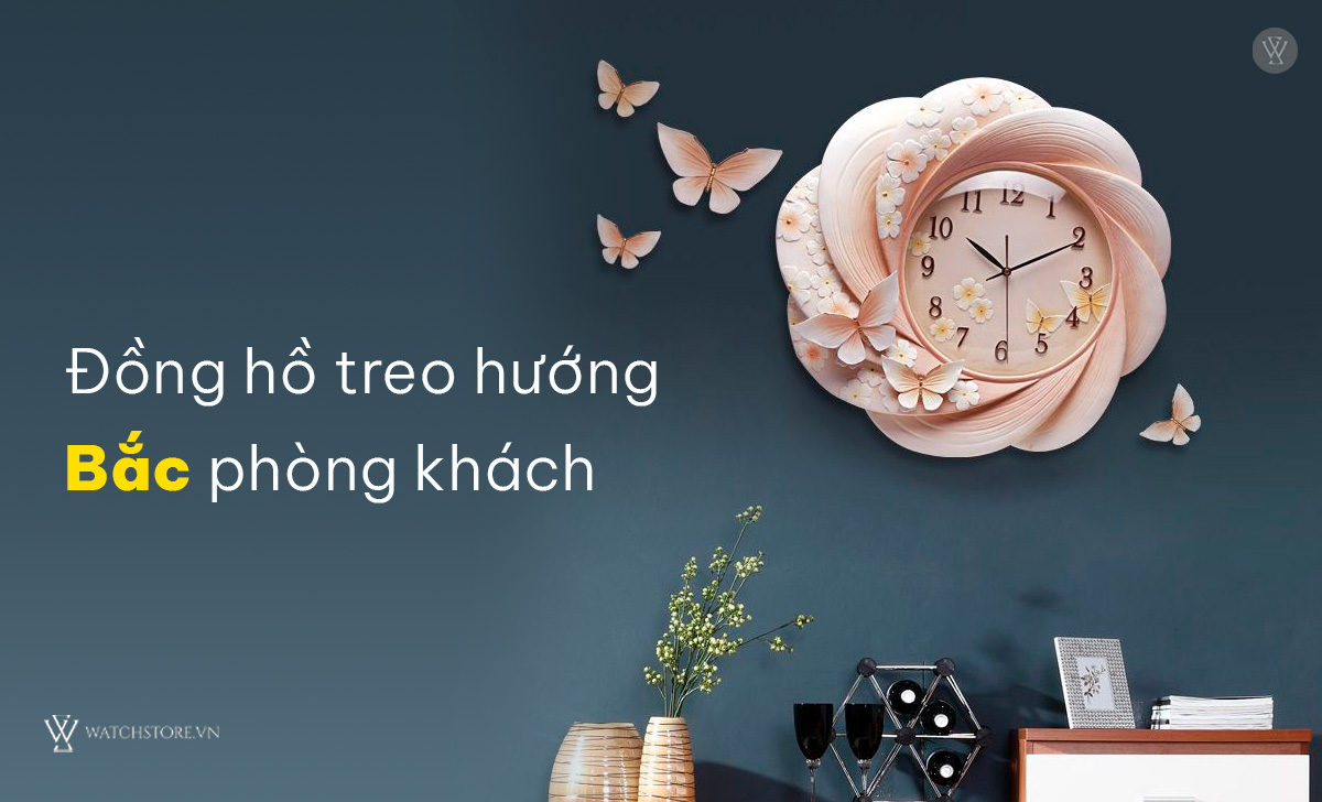 3 vị trí treo đồng hồ treo tường đúng hướng vượng khí 4 treo đồng hồ hướng Bắc phòng khách