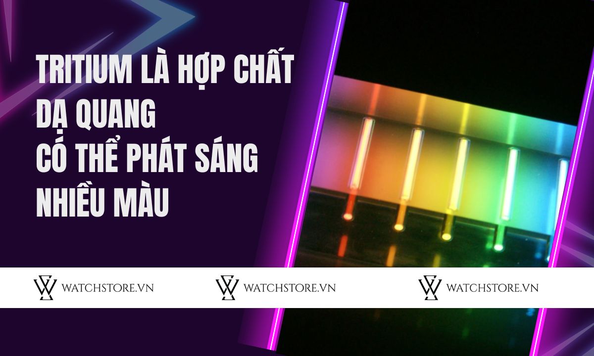 Đồng hồ dạ quang là gì? Có nên mua đồng hồ dạ quang không? 2 Tritium là hợp chất dạ quang có thể phát sáng nhiều màu