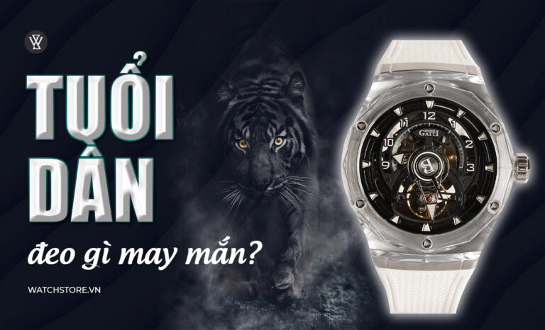 Tuổi Dần đeo đồng hồ màu gì để may mắn? Gợi ý mẫu hợp mệnh