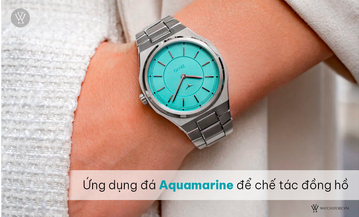 Ứng dụng đá Aquamarine chế tác đồng hồ