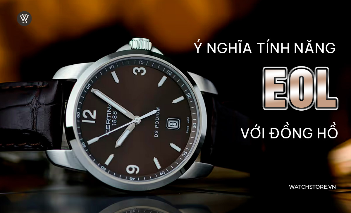 Ý nghĩa tính năng EOL với đồng hồ