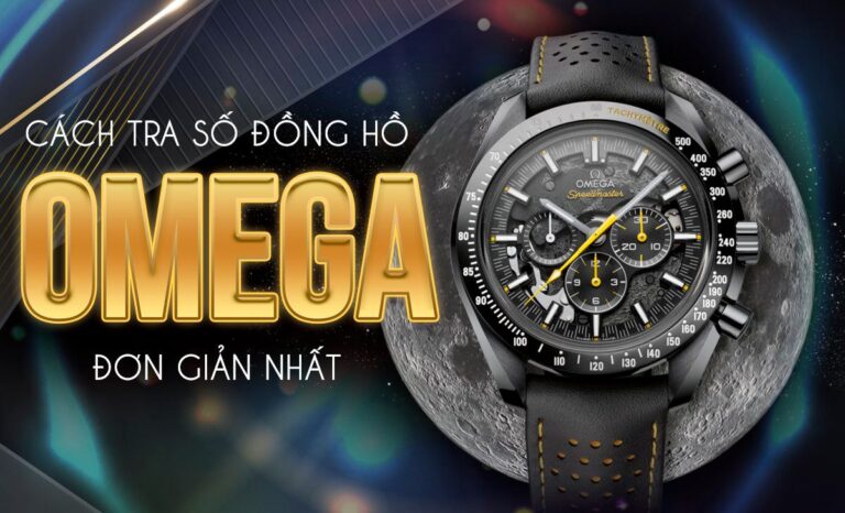 Hướng dẫn cách tra số seri đồng hồ Omega đơn giản nhất