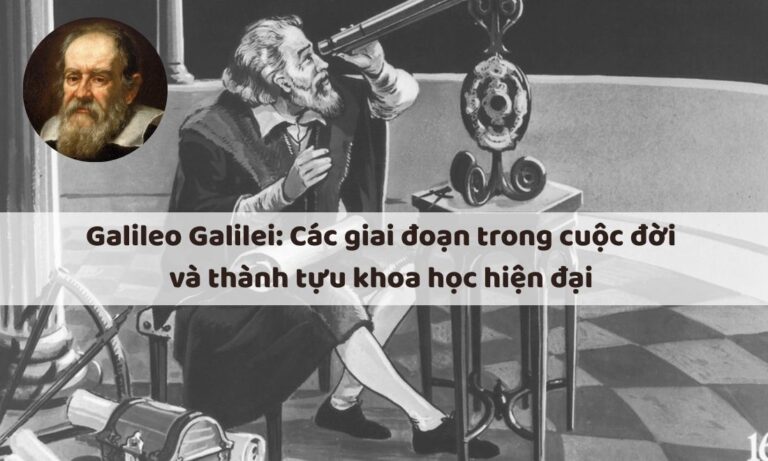 Galileo Galilei: Các giai đoạn cuộc đời và di sản với khoa học