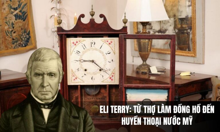 Eli Terry: Từ thợ làm đồng hồ đến huyền thoại nước Mỹ