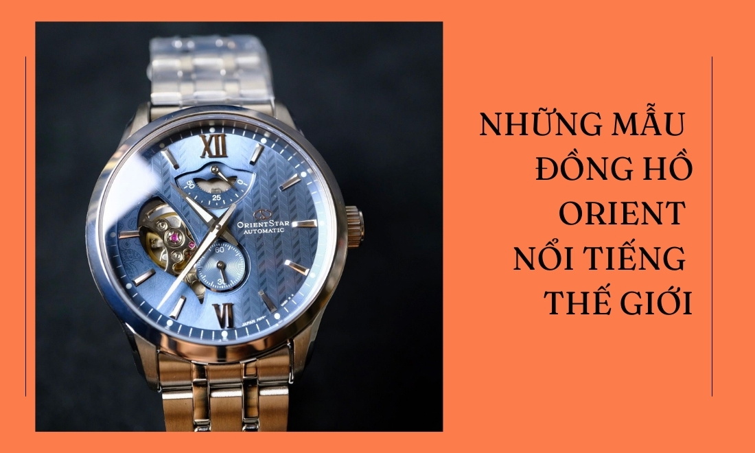 Sản phẩm làm nên tên tuổi cho cha đẻ Orient