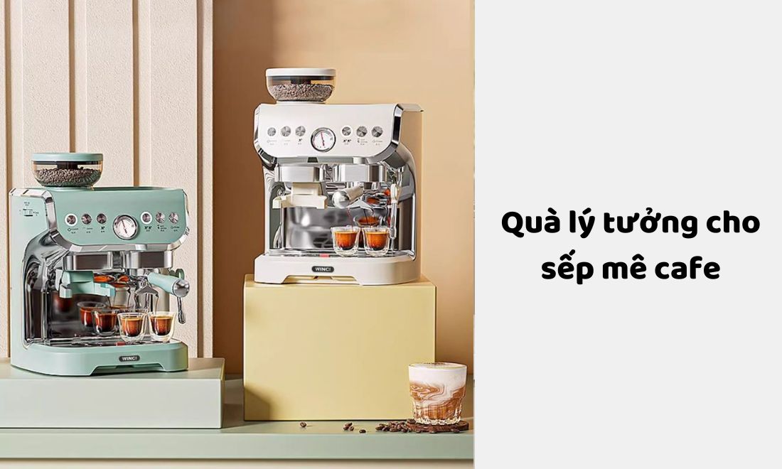 Đừng ngần ngại tặng cho chị lãnh đạo một chiếc máy pha cà phê tự động khi cô ấy là người sống không thể thiếu cafe mỗi ngày 