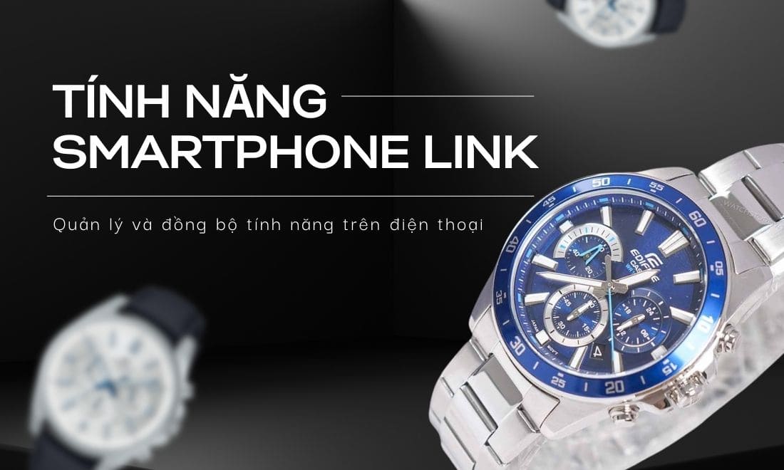 Đồng hồ Casio Edifice là gì? Ưu điểm tính năng, phân tích chi tiết 4 Đồng bộ mượt mà với điện thoại thông minh