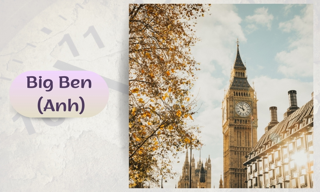 8 tháp đồng hồ nổi tiếng huyền thoại vượt thời gian nhất định phải biết 2 Big Ben (London, Anh)