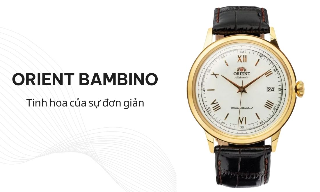 Đồng hồ Orient 6 Đồng hồ Orient Bambino, từ đơn giản trở thành đỉnh cao tinh hoa chế tác