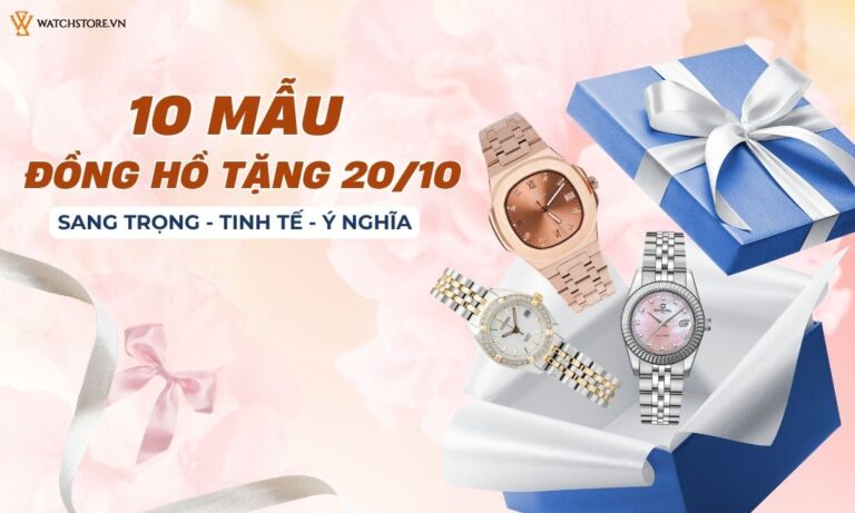 10 mẫu đồng hồ tặng 20/10/2025 sang trọng, tinh tế và ý nghĩa