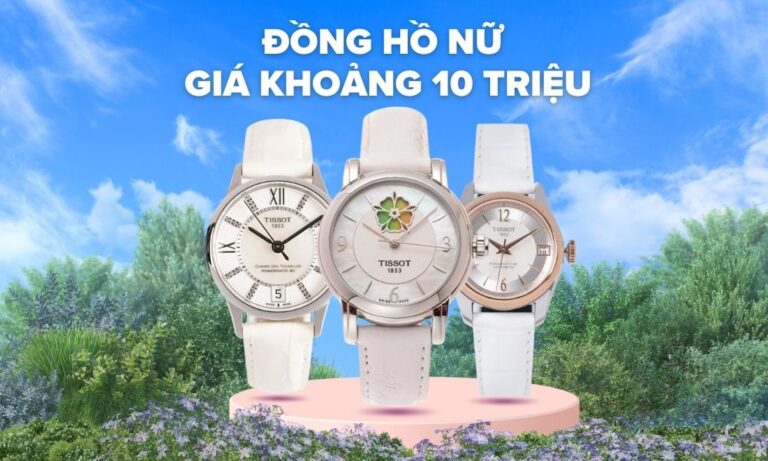 dong ho nu gia khoang 10 trieu