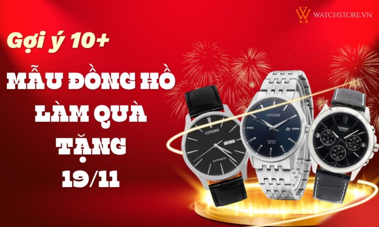 Đồng Hồ Đeo Tay Chính Hãng - Watchstore 47 mau dong ho lam qua tang 19 11 1