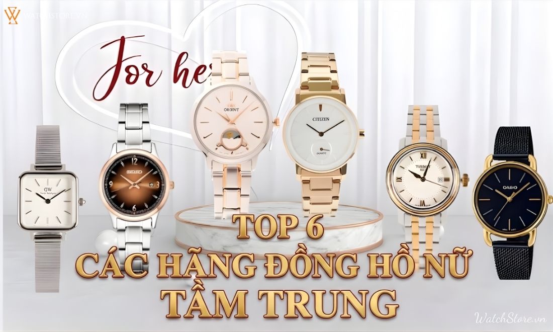 Top 9 các hãng đồng hồ nữ tầm trung được yêu thích nhất 2026 - ảnh 1