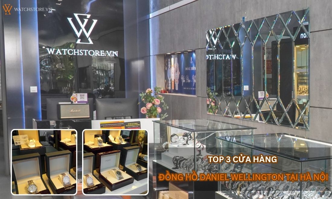 3 Cửa hàng đồng hồ Daniel Wellington Hà Nội không lo hàng Fake 1 3 Cửa hàng đồng hồ Daniel Wellington Hà Nội không lo hàng Fake - ảnh 1