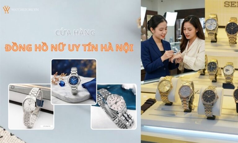 Đồng Hồ Đeo Tay Chính Hãng - Watchstore 63 cua hang dong ho nu uy tin ha noi 1 1