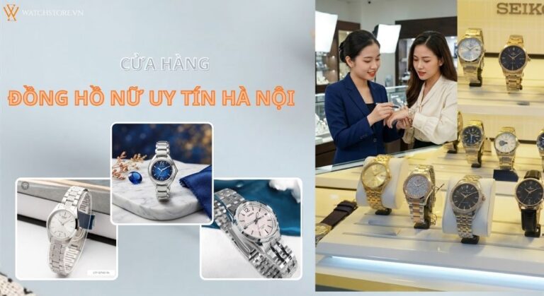 Đồng Hồ Đeo Tay Chính Hãng - Watchstore 63 cua hang dong ho nu uy tin ha noi 1
