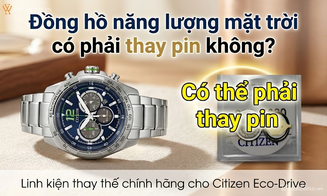 Đồng hồ năng lượng mặt trời có phải thay pin không? Giải đáp A-Z - ảnh 2