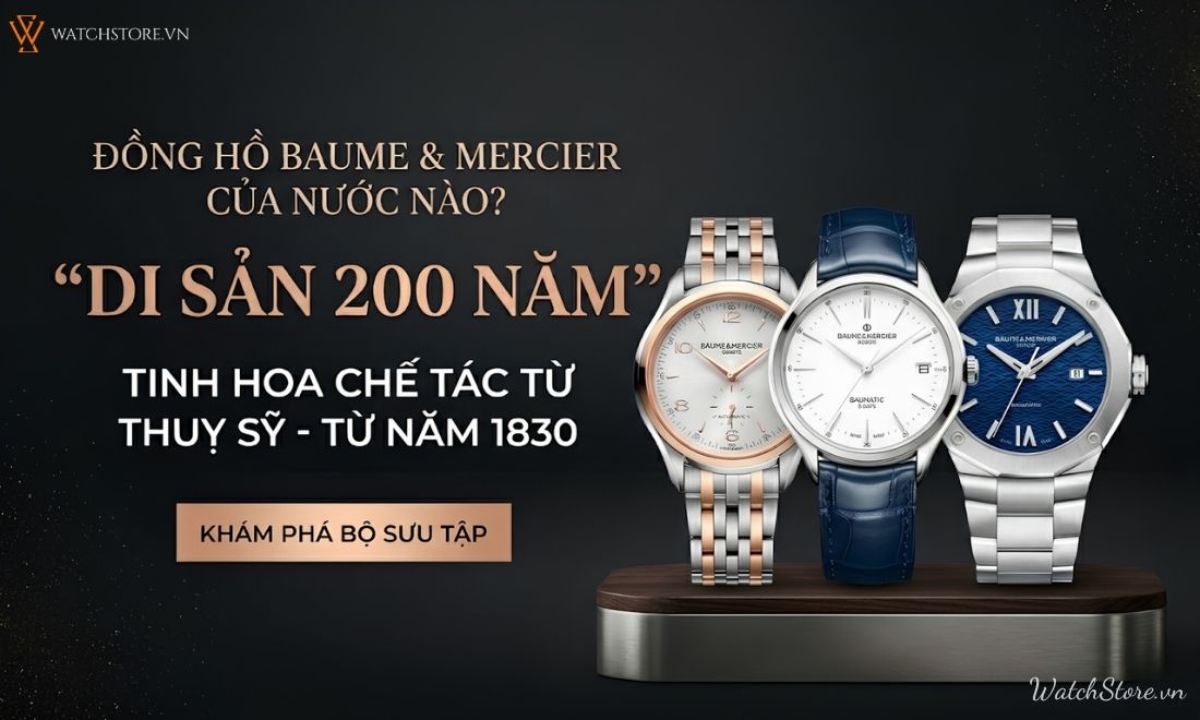 Đồng hồ Baume & Mercier của nước nào? Di sản 200 năm - ảnh 1