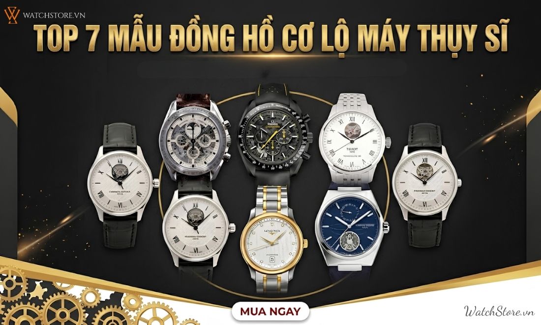 Top 7 mẫu đồng hồ cơ lộ máy Thụy Sĩ cực đẹp, đáng sở hữu 2026 1 dong ho co lo may thuy si 1