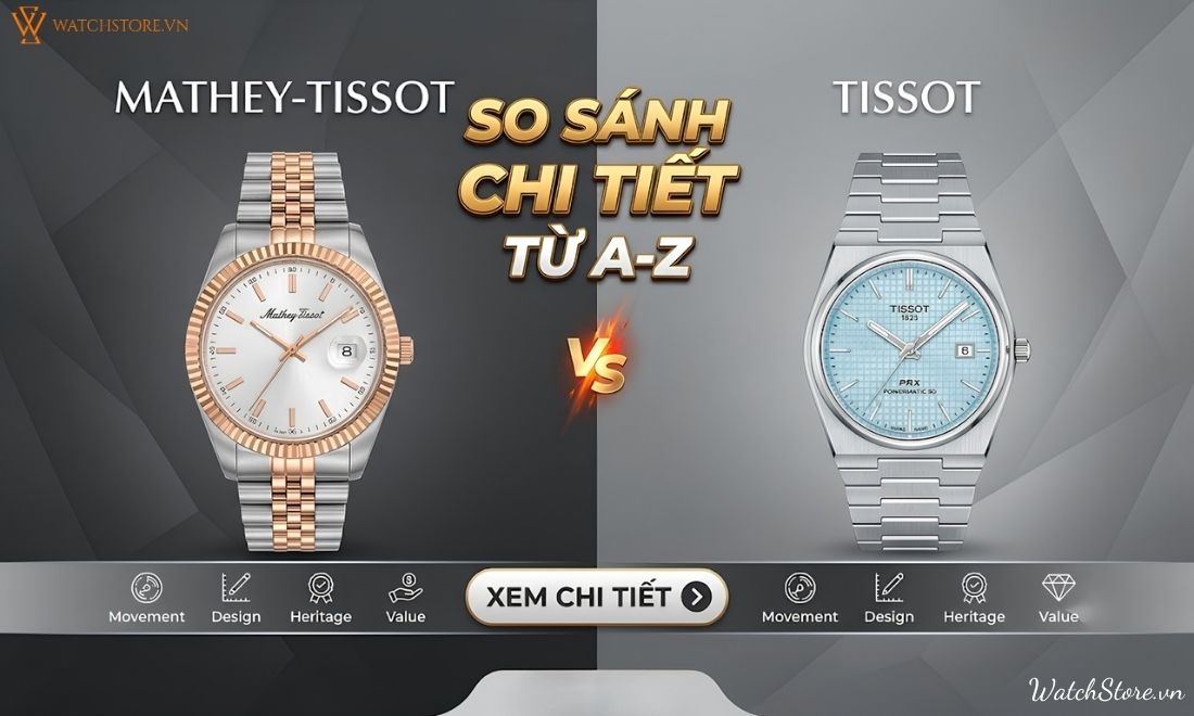 So sánh đồng hồ Mathey Tissot và Tissot chi tiết từ A-Z 1 So sánh đồng hồ Mathey Tissot và Tissot chi tiết từ A-Z - ảnh 1