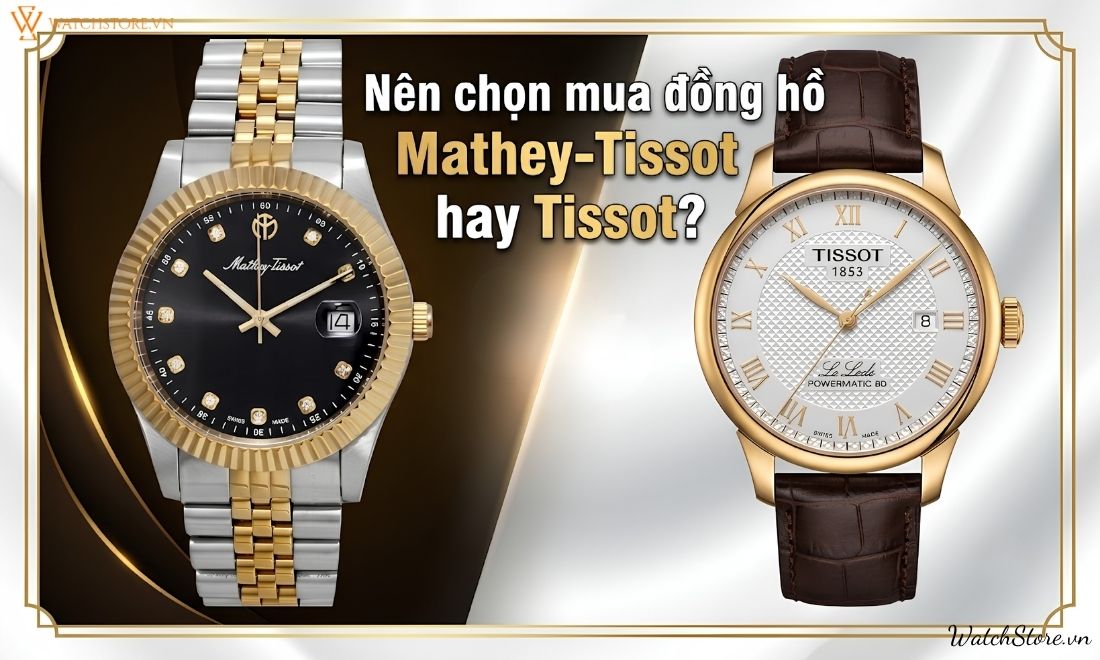 So sánh đồng hồ Mathey Tissot và Tissot chi tiết từ A-Z 5 So sánh đồng hồ Mathey Tissot và Tissot chi tiết từ A-Z - ảnh 5