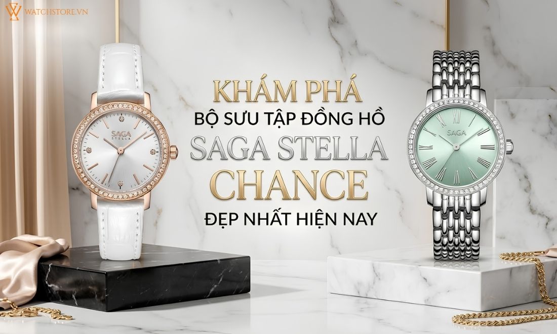 Bộ sưu tập đồng hồ Saga Stella Chance đẹp nhất hiện nay - ảnh 1