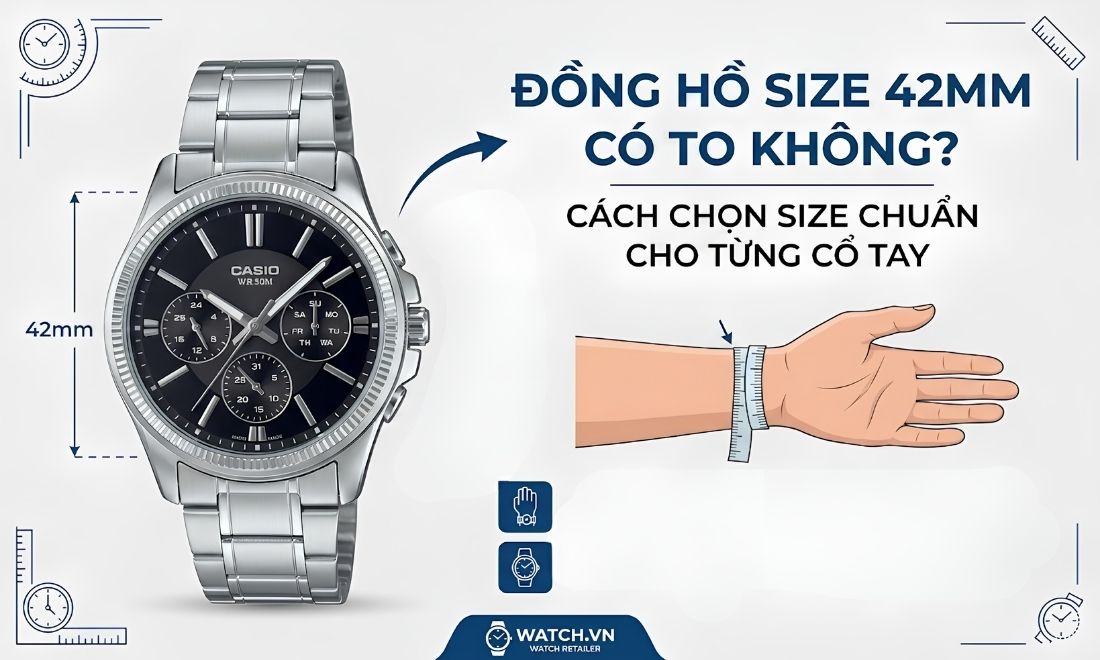 Đồng hồ size 42mm có to không? Cách chọn size chuẩn cho cổ tay 1 Đồng hồ size 42mm có to không? Cách chọn size chuẩn cho cổ tay - ảnh 1